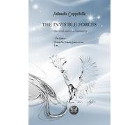 The Invisible Forces: The Soul and the humanity