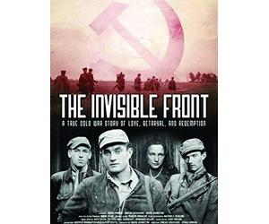 The Invisible Front: A Cold War Story of Love, Betrayal and Redemption