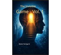 The Invisible Game - Vol. 1 (El Juego invisible)