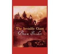 The Invisible Giant: (Annotated)