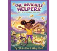 The Invisible Helpers: The Whispering Hearts Series - Book 7