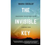The Invisible Key: Unlocking the Mystery of My Chronic Pain