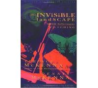 The Invisible Landscape: Mind, Hallucinogens, and the i Ching