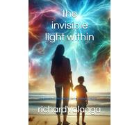 The Invisible Light Within: The secrets of the stars will come to you in dreams