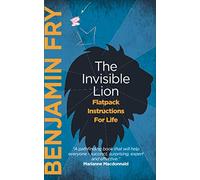 The Invisible Lion: Flatpack Instructions For Life