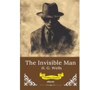 The Invisible Man A Grotesque Romance (Edition1)