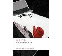 The Invisible Man: A Grotesque Romance (Oxford World's Classics)