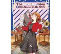 The Invisible Man and His Soon-to-Be Wife Vol. 6