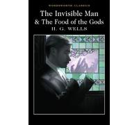 The Invisible Man and The Food of the Gods