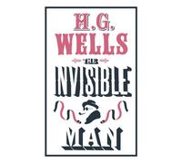 The Invisible Man : Annotated Edition (Alma Classics Evergreens)
