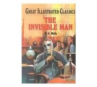 The Invisible Man (Great Illustrated Classics)