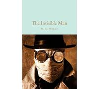The Invisible Man: H.G. Wells (Macmillan Collector's Library, 324)