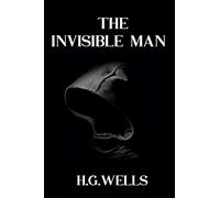 The Invisible Man (Large Print Edition): Complete and Unabridged 1897 Large Print Edition