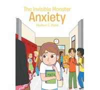 The Invisible Monster: Anxiety