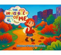 The Invisible Parts of Me: Luna's Story