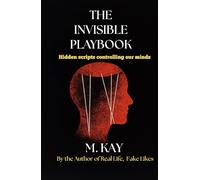 The Invisible PlayBook: Hidden Scripts Controlling Our Minds