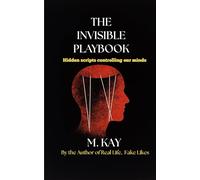 The Invisible PlayBook: Hidden Scripts Controlling Our Minds