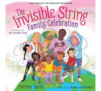 The Invisible String Family Celebration: A Reimagining of the Invisible String: 7