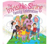 The Invisible String Family Celebration: A Reimagining of the Invisible String: 7