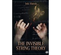 The Invisible String Theory: A Journey of Broken Threads and Silent Screams