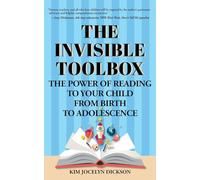 The Invisible Toolbox: The Power of Reading to Your Child from Birth to Adolescence (Parenting Book, Child Development)