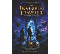 The Invisible Traveler: Between Worlds