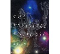 The Invisible Universe
