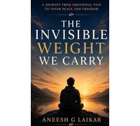 The Invisible Weight We Carry (Liberation)