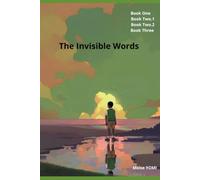The Invisible Words - Complete Edition: All Four Volumes: Wounded Innocence, The Questioning, The Necessary Truth, Reconciliation