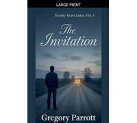 The Invitation: 1 (Twenty Years Later)