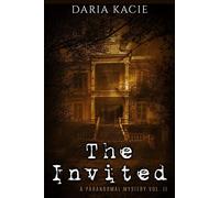 The Invited: A Paranormal Mystery Vol. II: Volume 2 (The Damned)
