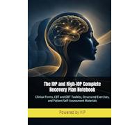 The IOP and High-IOP Complete Recovery Plan Notebook: Clinical Forms, CBT and DBT Toolkits, Structured Exercises, and Patient Self-Assessment ... Program (IOP) - Complete Guidelines Series)