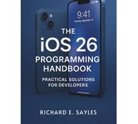 The iOS 26 Programming Handbook: Practical Solutions for Developers (programming book)