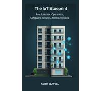 The IoT Blueprint: Revolutionise Operations, Safeguard Tenants, Slash Emissions