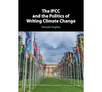 The IPCC and the Politics of Writing Climate Change