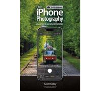 The iPhone Photography Book (2nd Edition) : How to Get Professional-looking Images Using the Camera You Always Have With You