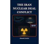 The Iran Nuclear Deal Conflict: 14 (HISTORY SET B)