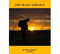 The Iraq Campaign: British Soldiers' Stories