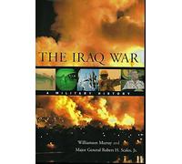 The Iraq War - A Military History (OIP)