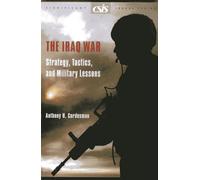 The Iraq War: Strategy, Tactics, and Military Lessons (Significant Issues Series)