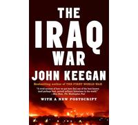 The Iraq War: The Military Offensive, from Victory in 21 Days to the Insurgent Aftermath (Vintage)
