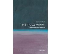 The Iraq Wars : A Very Short Introduction