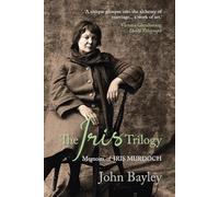 The Iris Trilogy: Memoirs of Iris Murdoch