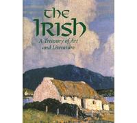 The Irish: A Treasury of Art and Literature