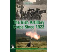 The Irish Artillery Corps: Since 1922 (Green Series)