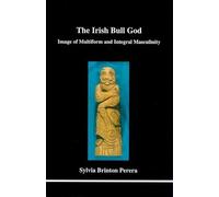 The Irish Bull God: Image of Integrated Masculinity