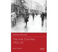 The Irish Civil War 1922-23 (Essential Histories)