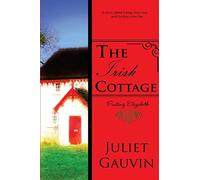 The Irish Cottage: Finding Elizabeth: Volume 1 (The Irish Heart Series)