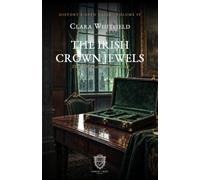 The Irish Crown Jewels: The Theft That Was Never Solved (History's Open Cases)