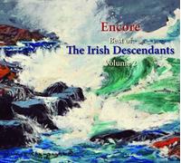 `IRISH DECENDANTS, THE`-ENCORE:BEST OF THE IRISH D CD NEW